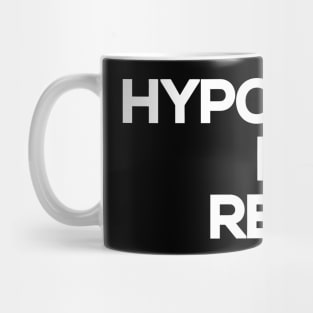 Hypocrisy Is Real Mug